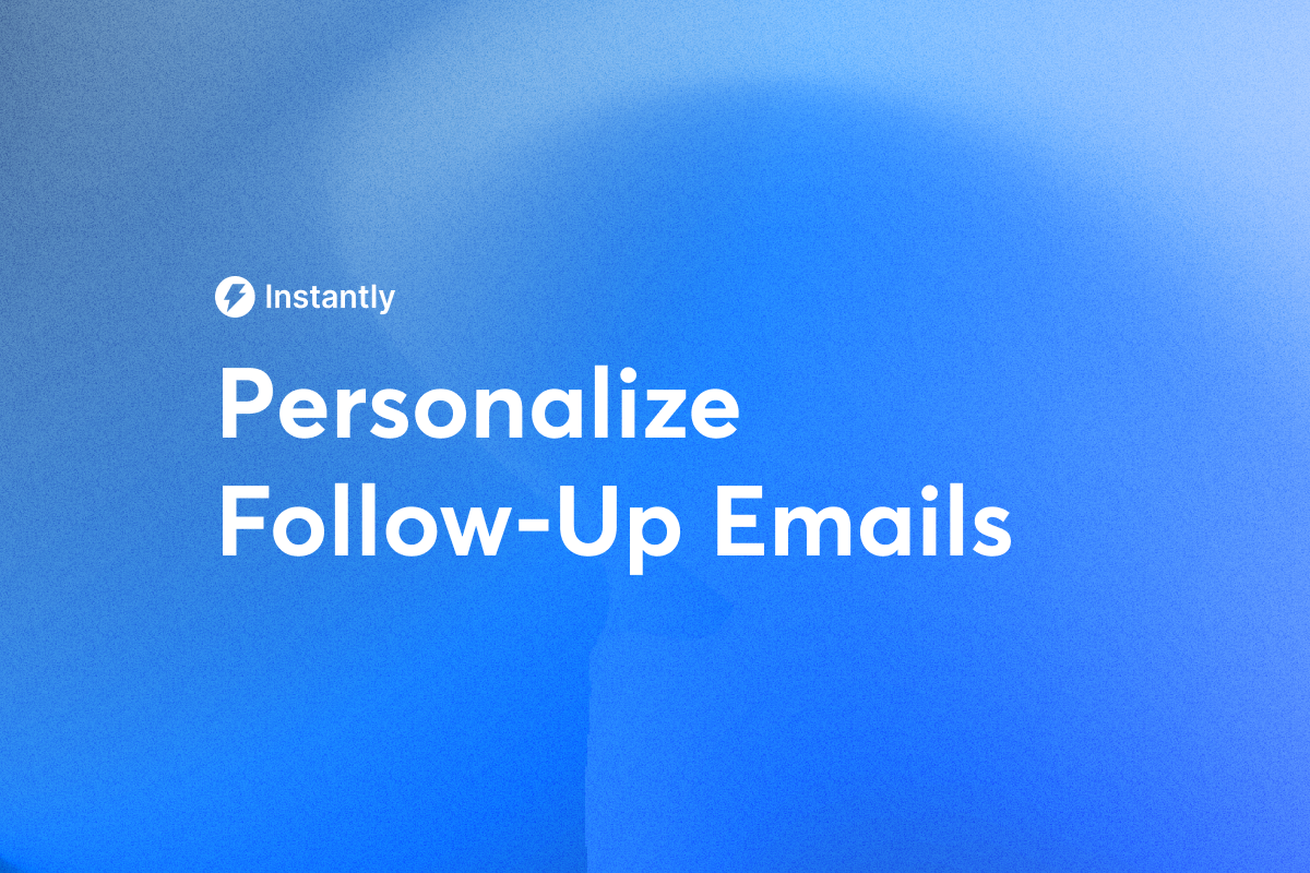 How To Personalize Follow-Up Emails For Higher Conversions